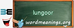 WordMeaning blackboard for lungoor